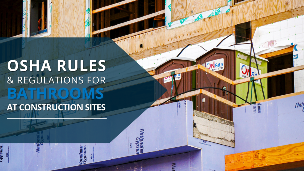 Blog Banner - OSHA Rules & Regulations for Bathrooms at Construction Sites