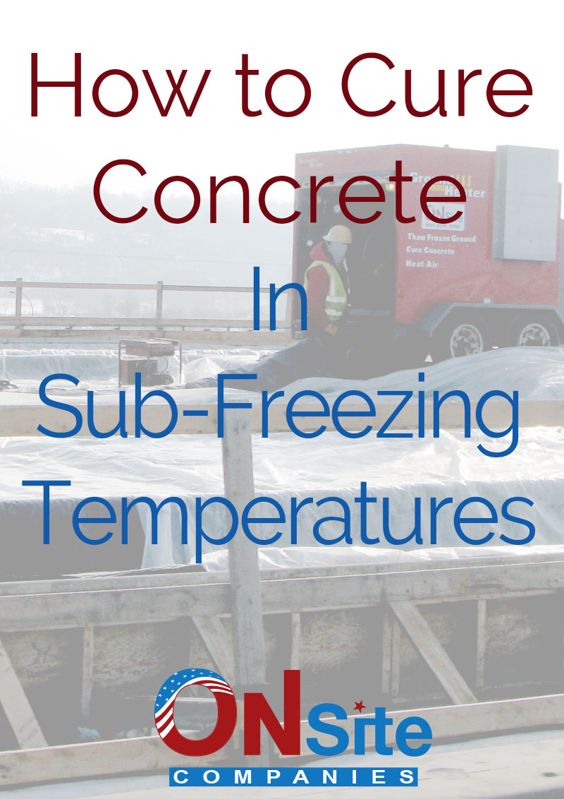 How to Cure Concrete In SubFreezing Temperatures On Site