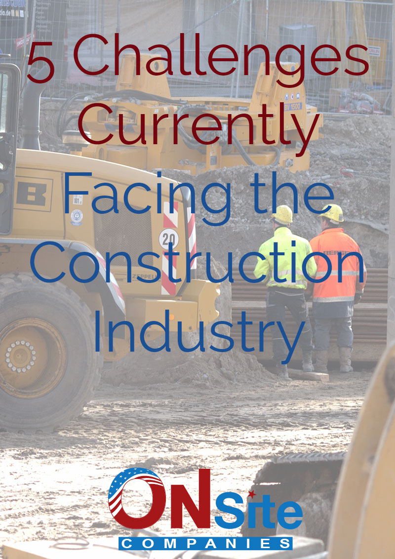 5 Challenges Currently Facing the Construction Industry