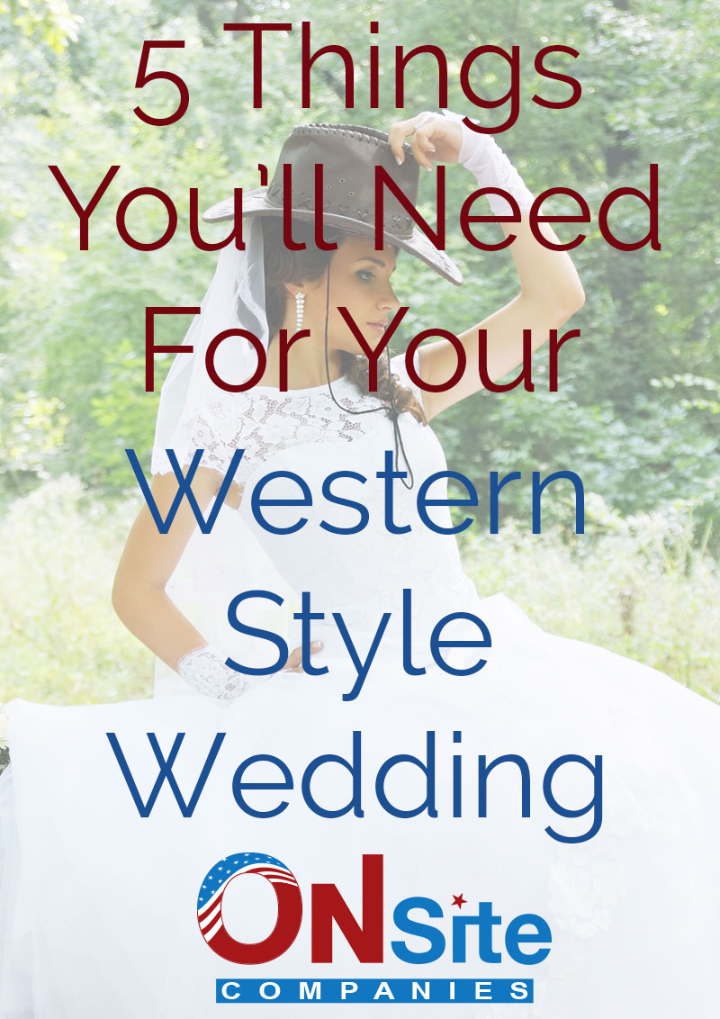5 Things You’ll Need For Your Western Style Wedding