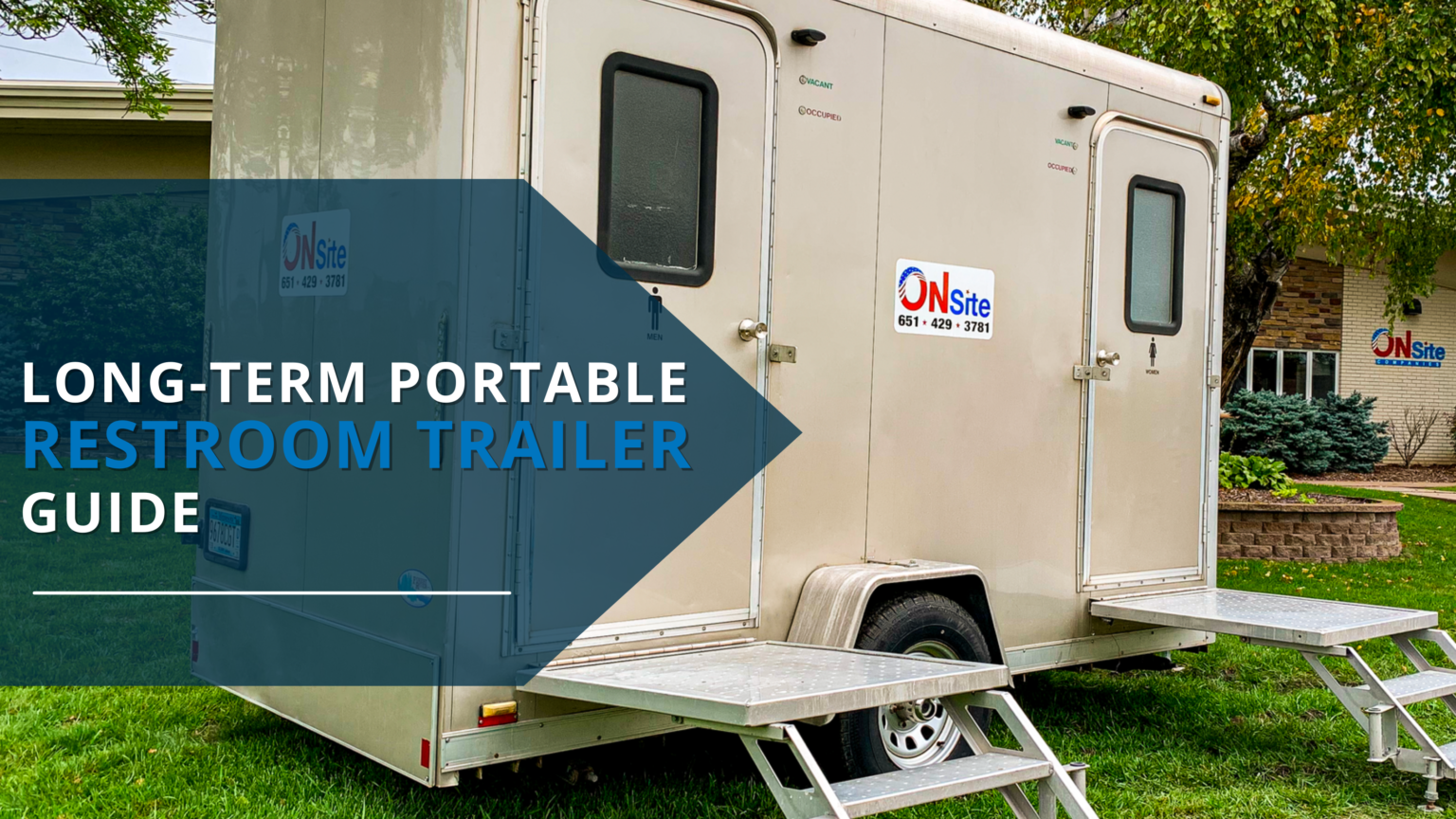 Longterm Portable Restroom Trailer Guide On Site Companies